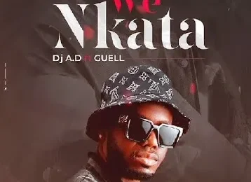 Dj A.D – We Nkata (feat. Guell)